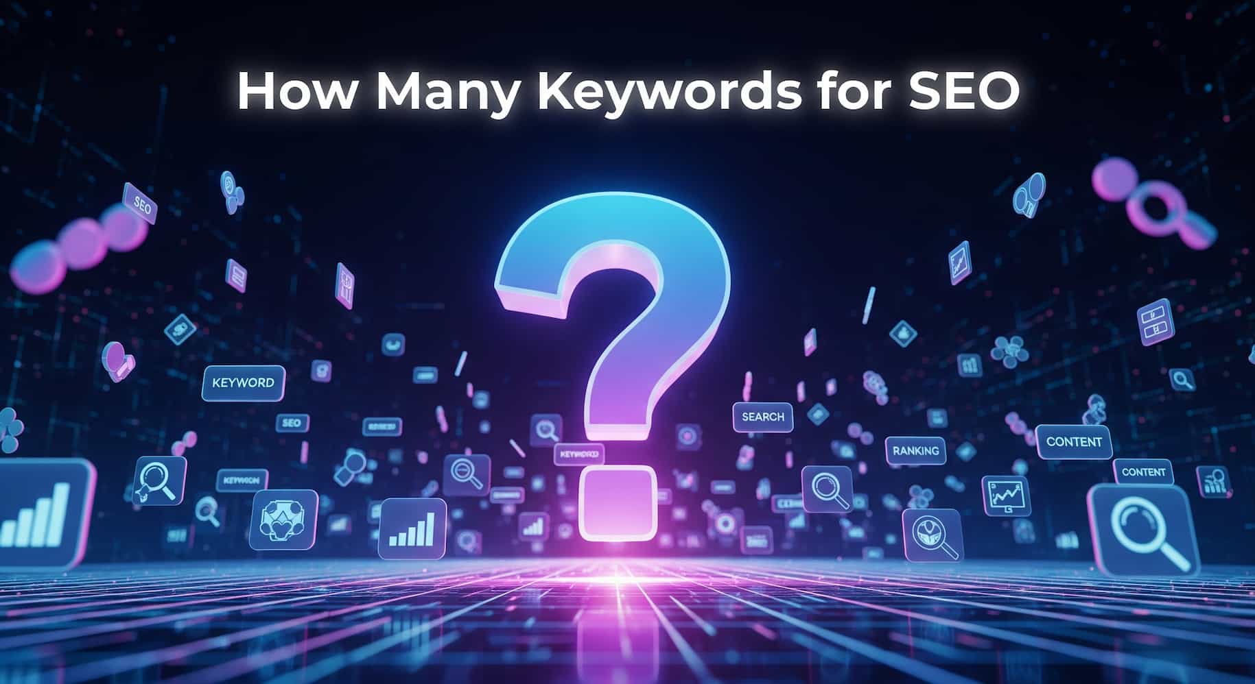 How Many Keywords for SEO: Finding the Right Balance